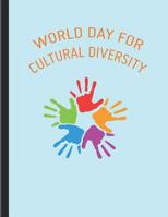 World Day For Cultural Diversity: Customized Notebook 1094768669 Book Cover