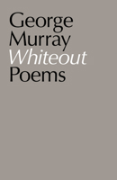 Whiteout: Poems 1770410872 Book Cover