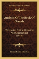 Analysis Of The Book Of Genesis: With Notes Critical, Historical, And Geographical 116531083X Book Cover