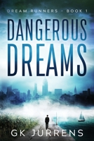 Dangerous Dreams: A Thriller 1952165008 Book Cover