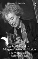 The Political in Margaret Atwood's Fiction: The Writing on the Wall of the Tent 1138116947 Book Cover