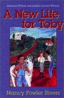 A New Life for Toby 1577360524 Book Cover