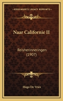 Naar Californie II: Reisherinneringen (1907) 1166622134 Book Cover