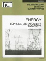 Energy: Supplies, Sustainability, And Costs (Information Plus Reference Series) 1414407513 Book Cover
