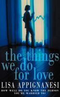 The Things We Do for Love 0006496709 Book Cover