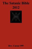 The Satanic Bible 0984031316 Book Cover