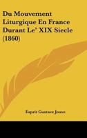 Du Mouvement Liturgique En France Durant Le' XIX Siecle (1860) 1160083576 Book Cover
