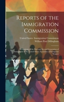 Reports of the Immigration Commission: Occupations of the First and Second Generation of Immigrants in the United States. Fecundity of Immigrant Women 1022712586 Book Cover