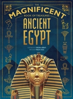 The Magnificent Book of Treasures: Ancient Egypt 1681885581 Book Cover