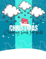 Christmas Coloring Book for Kids: Lovely Christmas Beautiful Pages to Color/ Perfect Christmas coloring book for boys, girls, and children of all ages B08LQS4H3F Book Cover