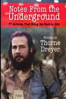 Notes from the Underground: 77 Articles That Bring the Past to Life 1304793745 Book Cover