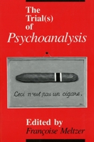 The Trial(s) of Psychoanalysis (S of Psychoanalysis) 0226519708 Book Cover