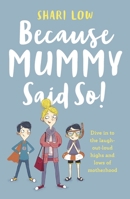 Because Mummy Said So 1786696738 Book Cover