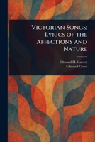 Victorian Songs: Lyrics of the Affections and Nature 1023154013 Book Cover