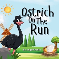Ostrich On The Run: High-Quality Print Children’s Bedtime Story Books with Fun & Exciting Stories, 2-5 Years Old: Delightful English Reading Stories with Beautiful Illustrations for Kids B0F5NVVS2V Book Cover
