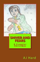 Shiver and Fears: A Creepier Christmas 1541025628 Book Cover