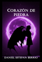 Corazón de Piedra: Edición Completa (Spanish Edition) 1693655128 Book Cover