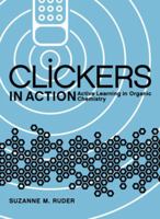 Clickers in Action: Active Learning in Organic Chemistry 0393935671 Book Cover