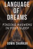 Language of Dreams: Finding Answers in Your Sleep (Detective Vikram Investigations & Mind Mastery books) B0FKGT7QQ4 Book Cover
