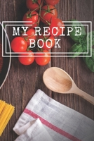 My Recipe Book : Cooking Notepad for Beginners and for Professional Chefs. Blank Recipes Book to Write in. Save and Organize Your Best Cooking Recipe in Journal, Planner, Notebook. (6 X 9 110pages) 167506797X Book Cover