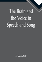 The Brain and the Voice in Speech and Song 1022910191 Book Cover