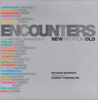 Encounters: New Art from Old 1857092945 Book Cover