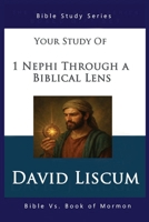 1 Nephi Through a Biblical Lens B0FQZ5RZJT Book Cover