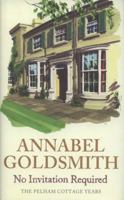 No Invitation Required: The Pelham Cottage Years 0297854518 Book Cover
