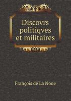 Discovrs Politiqves Et Militaires 5518966865 Book Cover