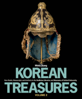 Korean Treasures Volume 2: Rare Books, Manuscripts and Artefacts in the Bodleian Libraries and Museums of Oxford University 185124526X Book Cover