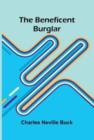 The Beneficent Burglar 9367242174 Book Cover