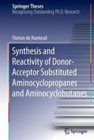Synthesis and Reactivity of Donor-Acceptor Substituted Aminocyclopropanes and Aminocyclobutanes 3319230050 Book Cover