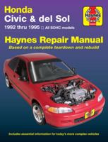Honda Civic & del sol: 1992 thru 1995 All SOHC models Haynes Repair Manual 1563921189 Book Cover