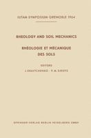 Rheology and Soil Mechanics / Rheologie Et Mecanique Des Sols: Symposium Grenoble, April 1 8, 1964 / Symposium Grenoble, 1er 8 Avril 1964 3662385996 Book Cover