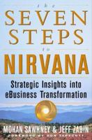 The Seven Steps to Nirvana: Strategic Insights into eBusiness Transformation 0071375228 Book Cover