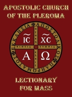 Apostolic Church of the Pleroma Lectionary for Mass 1946814113 Book Cover
