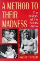 A Method to Their Madness: History of the Actors Studio (Da Capo Paperback) 0306811022 Book Cover