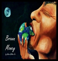 Brown Money 0578587122 Book Cover