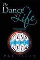 The Dance of Life: Perspectives 1493111345 Book Cover