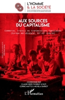 Aux sources du capitalisme: Commerce, travail et transmissions familiales (Europe méridionale, XVe-XXe siècle) (L'Homme Et La Société) (French Edition) 2343225435 Book Cover