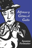 Alfonso Y Gitmo, El Gallo 1955096082 Book Cover