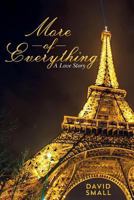 More of Everything: A Love Story 1790767822 Book Cover