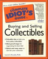 Complete Idiot's Guide to Buying and Selling Collectibles 0028615956 Book Cover