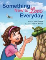 Something New to Love Everyday 1952199301 Book Cover