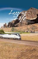 Lessons in Life: Travelling Through the Colours of the Rainbow 1452502439 Book Cover