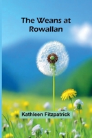 The Weans At Rowallan 9366380298 Book Cover