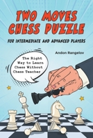Two Moves Chess Puzzle for Intermediate and Advanced Players B09QBPNJ4N Book Cover
