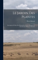 Le jardin des plantes: Description et murs des mammifères de la Ménagerie et du Muséum d'histoire naturelle 1018577564 Book Cover