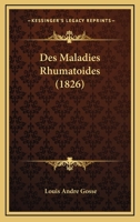 Des Maladies Rhumatoides (1826) 1270878646 Book Cover