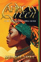African Queen: An Ode to Black Women Young and Old B0CTTWYCPQ Book Cover